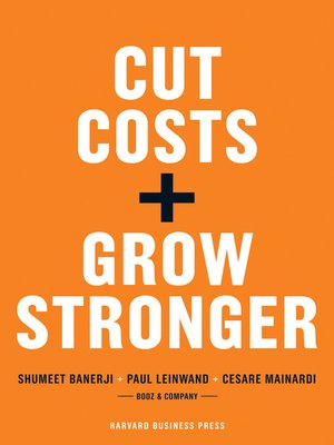cover image of Cut Costs, Grow Stronger